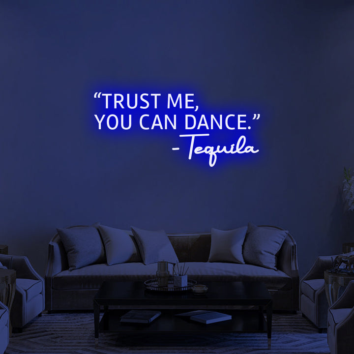 TRUST ME, YOU CAN DANCE - LED Neon Signs
