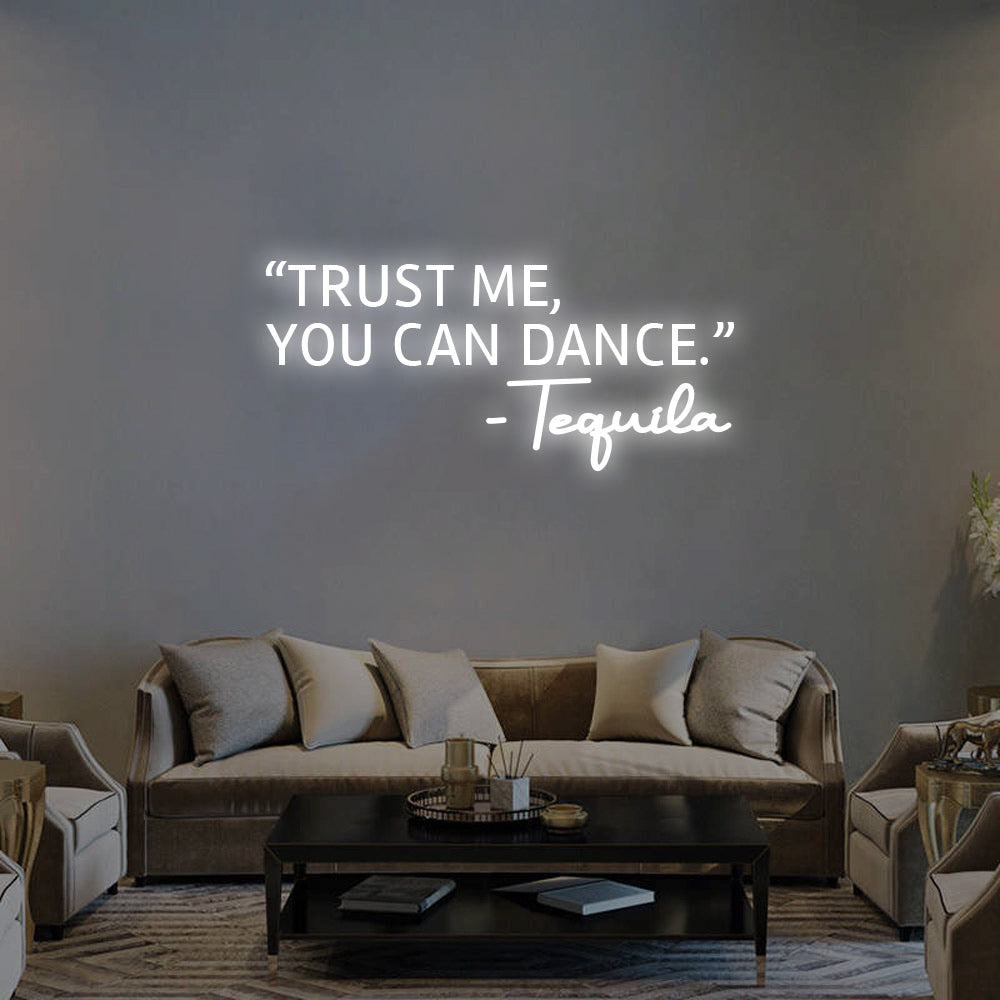 TRUST ME, YOU CAN DANCE - LED Neon Signs