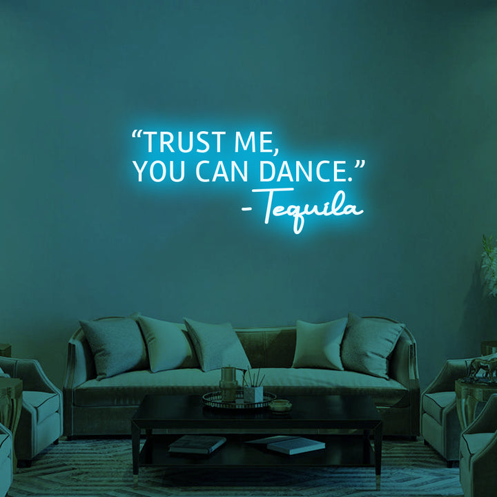 TRUST ME, YOU CAN DANCE - LED Neon Signs