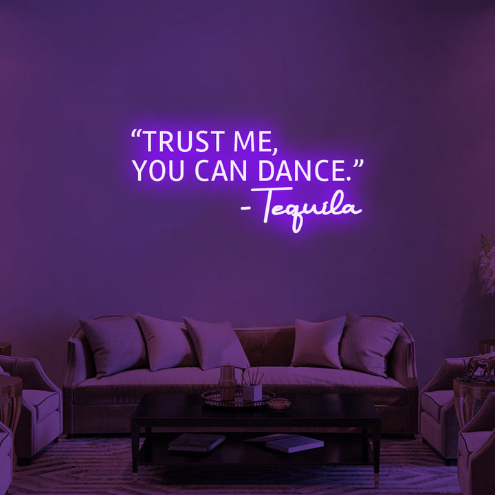 TRUST ME, YOU CAN DANCE - LED Neon Signs