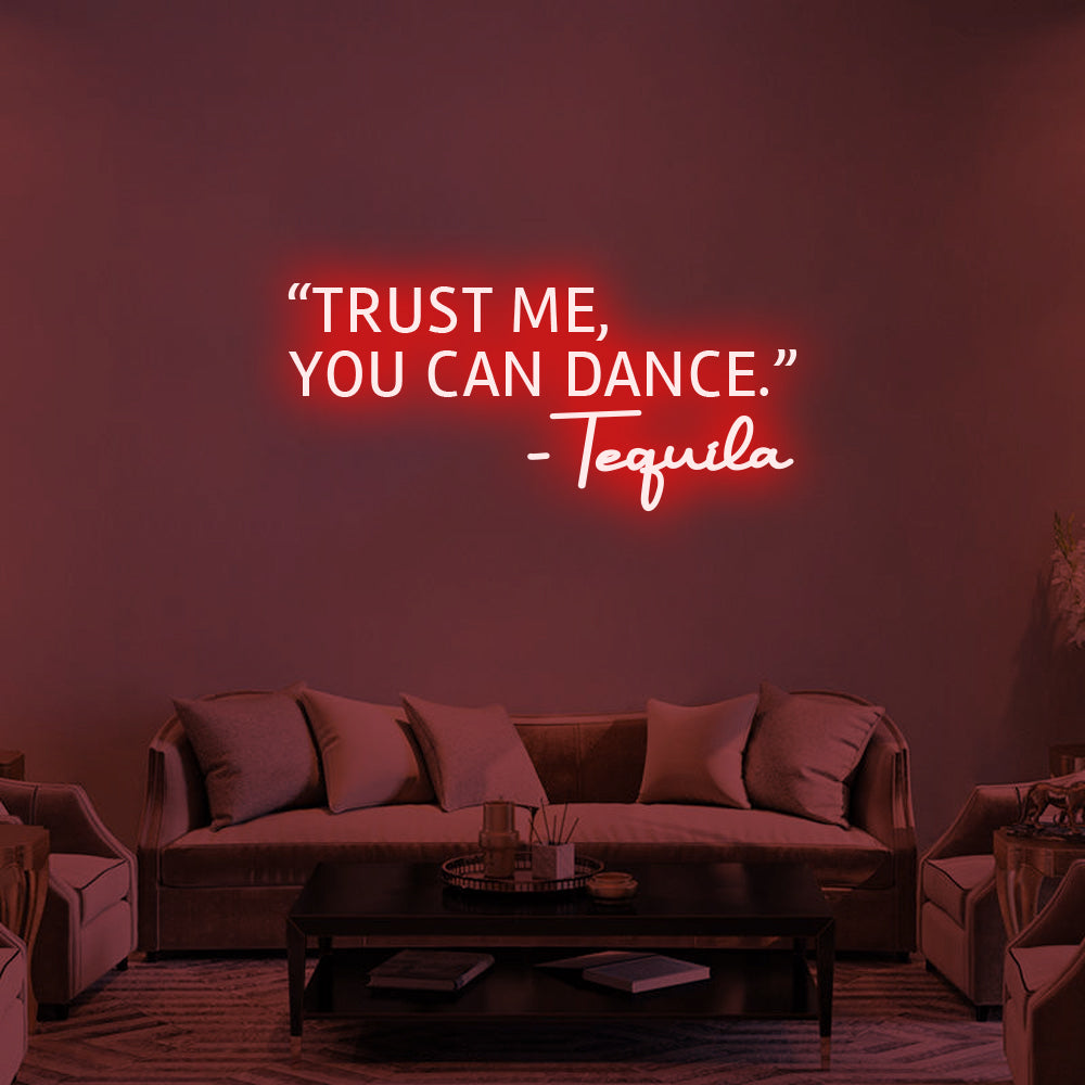 TRUST ME, YOU CAN DANCE - LED Neon Signs