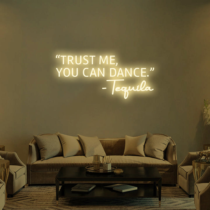 TRUST ME, YOU CAN DANCE - LED Neon Signs