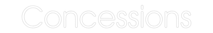 Custom Neon: Concessions