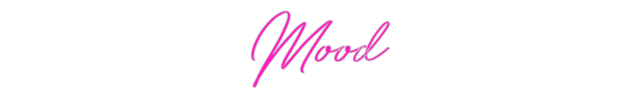 Custom Neon: Mood