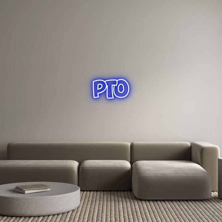 Custom Neon: PTO