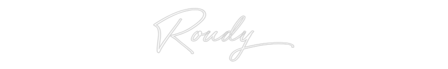 Custom Neon: Roudy
