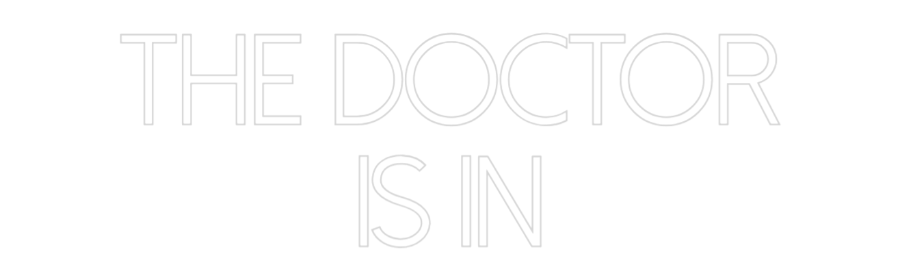 Custom Neon: THE DOCTOR
I...