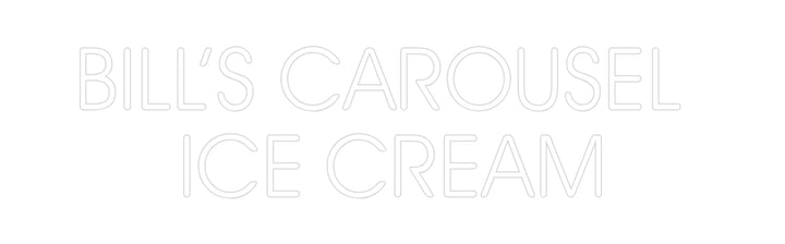 Custom Neon: BILL’S CAROUS...