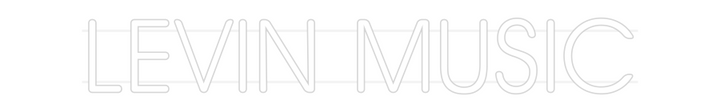 Custom Neon: LEVIN MUSIC