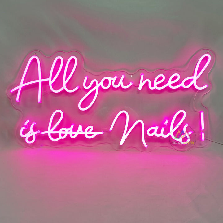 All you need is love nails Neon Sign For Nail Store, Beauty Salon, SPA, Business Shop Decor