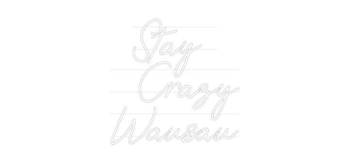 Custom Neon: Stay 
  Craz...