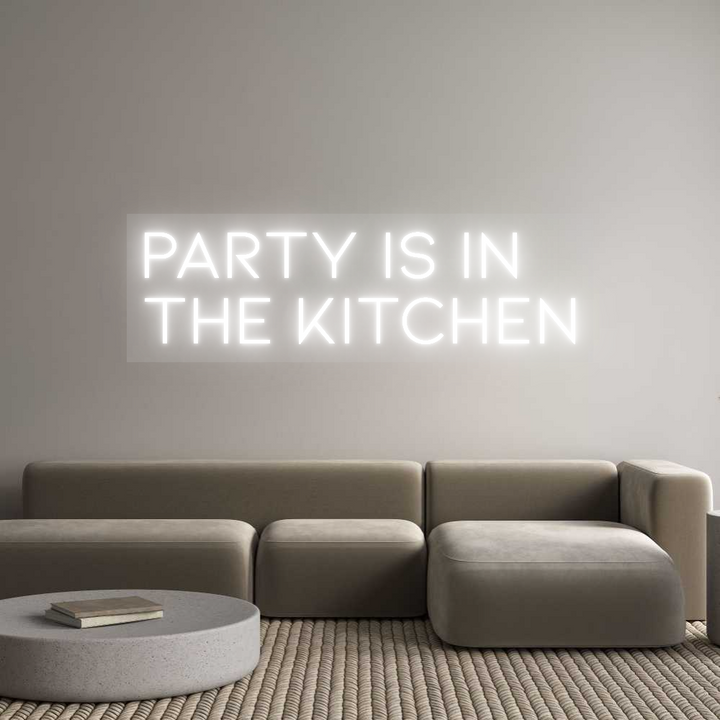 Custom Neon: party is in 
...