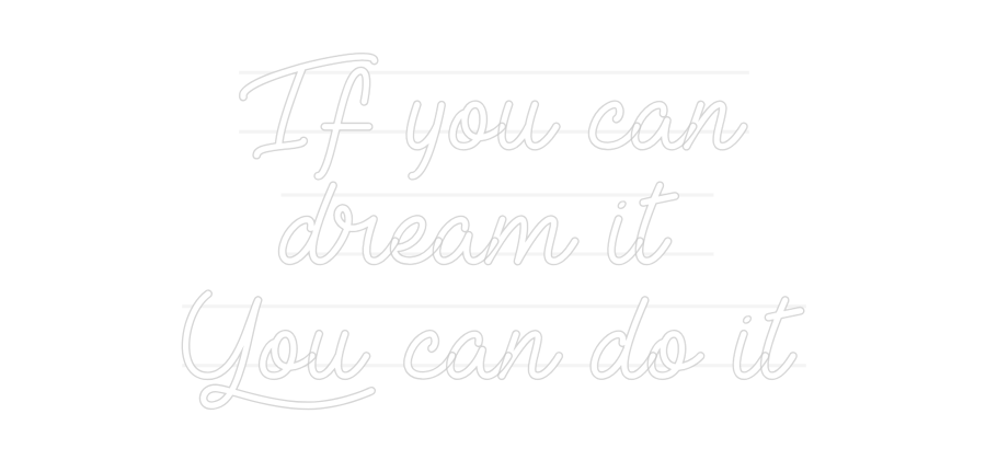 Custom Neon: If you can
d...