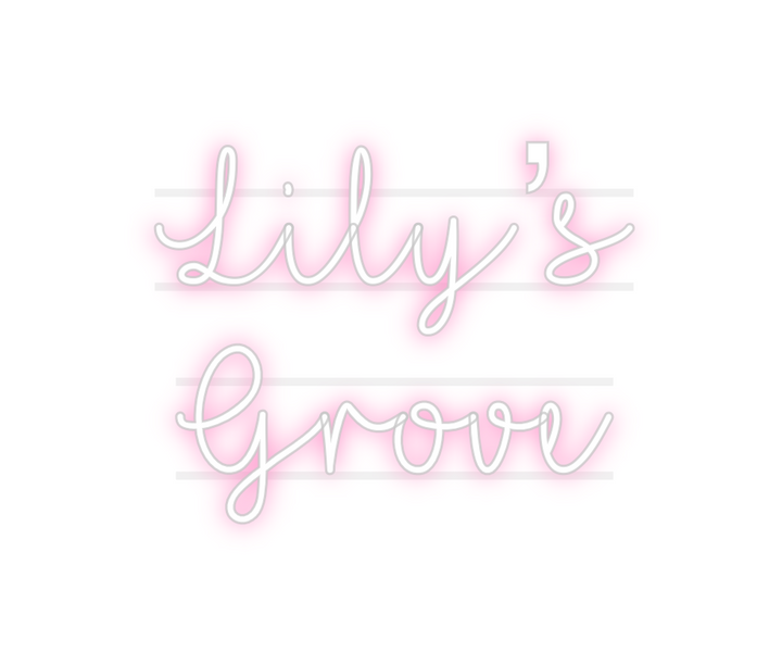 Custom Neon: Lily’s 
Grove