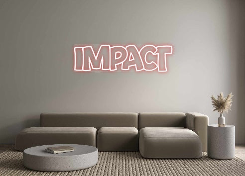 Custom Neon: Impact
