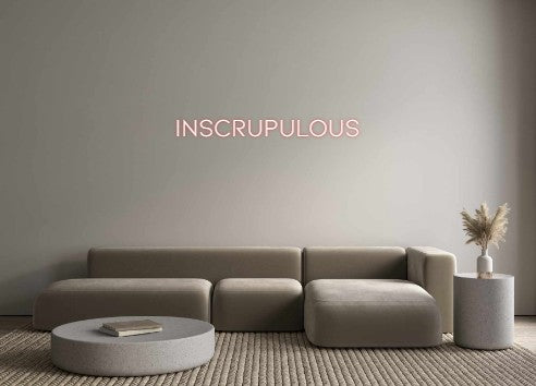 Custom Neon: Inscrupulous