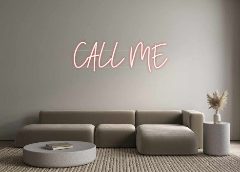 Custom Neon: CALL ME