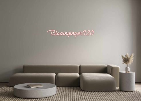 Custom Neon: Blazinginger420