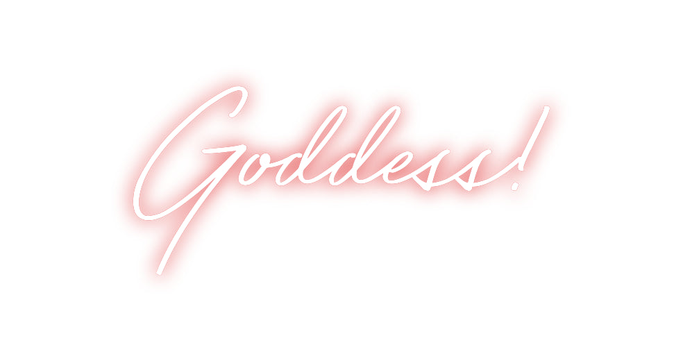 Custom Neon: Goddess!