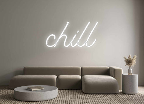 Custom Neon: chill