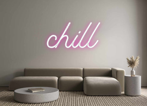 Custom Neon: chill