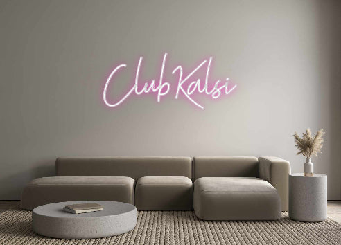 Custom Neon: ClubKalsi
