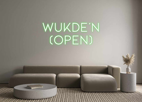 Custom Neon: Wukde'n
(Open)