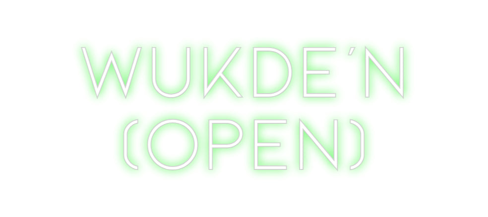 Custom Neon: Wukde'n
(Open)