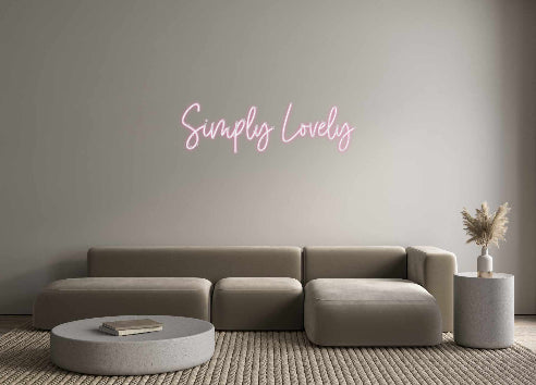 Custom Neon: Simply Lovely