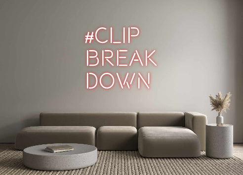 Custom Neon: #clip
break
...