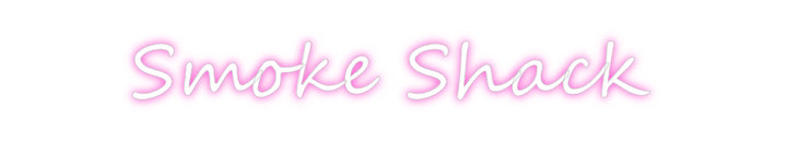Custom Neon: Smoke Shack
