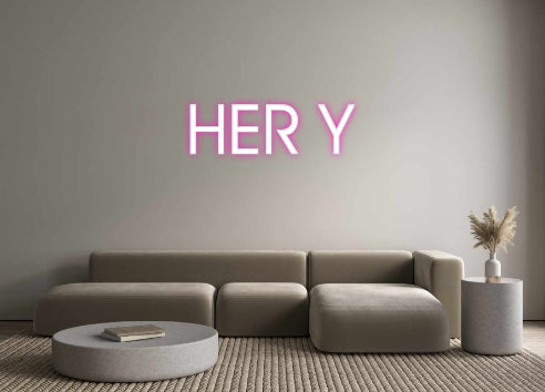 Custom Neon: HER Y