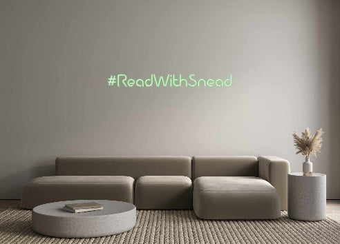 Custom Neon: #ReadWithSnead