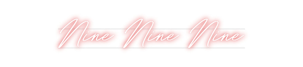 Custom Neon: Nine Nine Nine