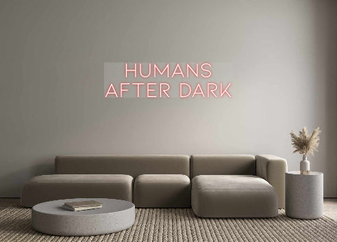 Custom Neon: Humans
After...