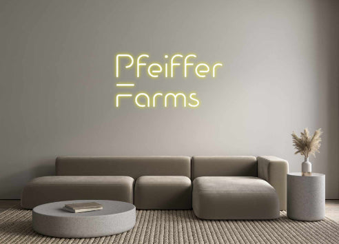 Custom Neon: Pfeiffer 
Fa...