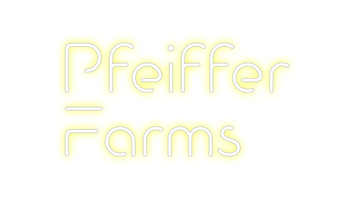 Custom Neon: Pfeiffer 
Fa...