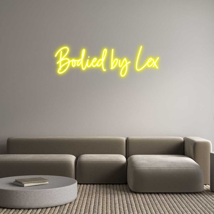 Custom Neon: Bodied by Lex