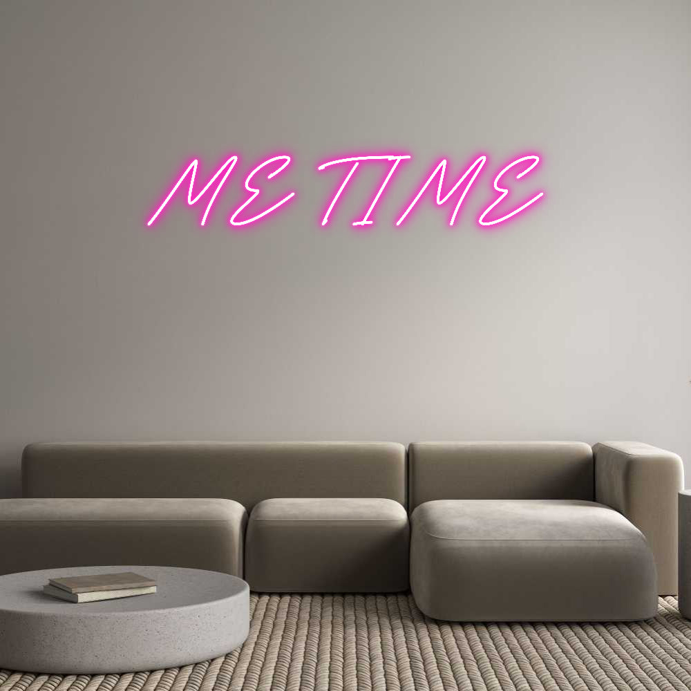 Custom Neon: ME TIME