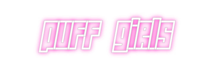 Custom Neon: Puff Girls