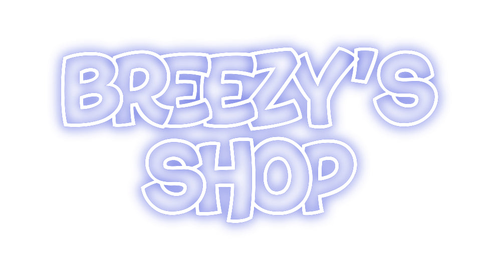 Custom Neon: BREEZY’s
Shop