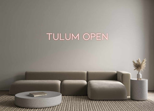 Custom Neon: TULUM OPEN