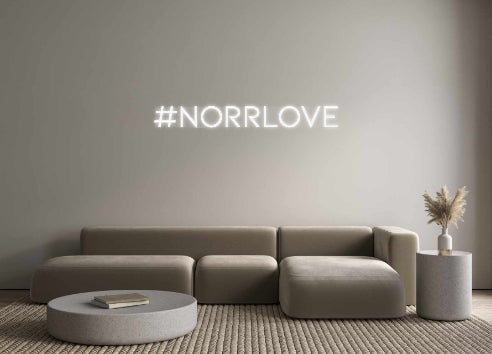 Custom Neon: #norrlove