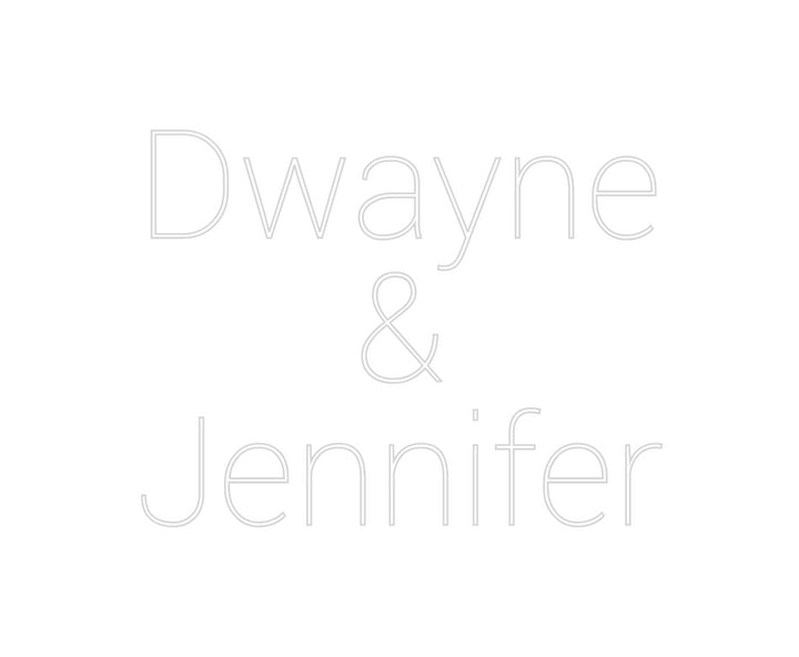 Custom Neon: Dwayne
&
Je...
