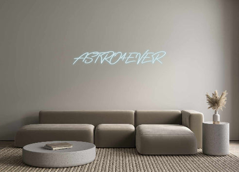 Custom Neon: ASTRO4EVER