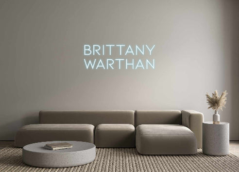 Custom Neon: Brittany
War...