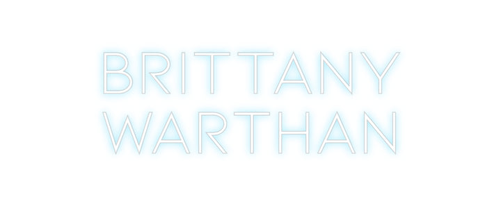 Custom Neon: Brittany
War...