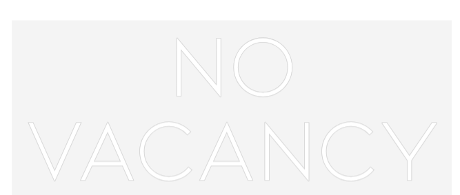 Custom Neon: NO
VACANCY