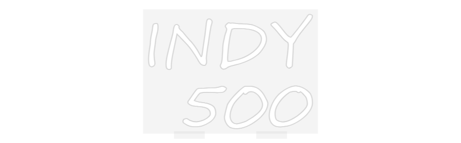Custom Neon: INDY
500