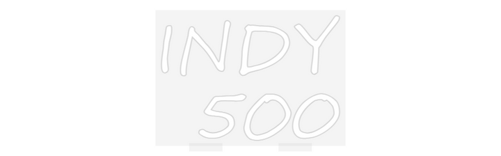 Custom Neon: INDY
500